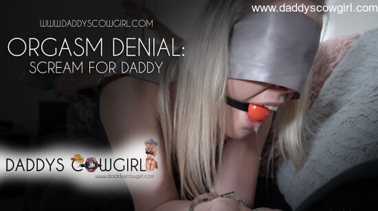 Scream for Daddy: Orgasm Denial Torture