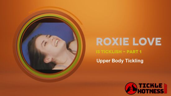 Roxie Love Is Ticklish - Part 1