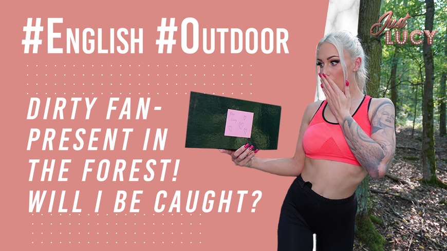 DIRTY FAN-PRESENT IN THE FOREST! WILL I BE CAUGHT? - clip coverforeground
