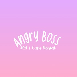 Angry Boss JOI—Cum Denial 