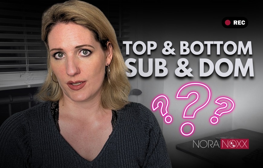 Nora erklärt: Was bedeutet Top und Bottom oder auch Sub und Dom? - clip coverforeground