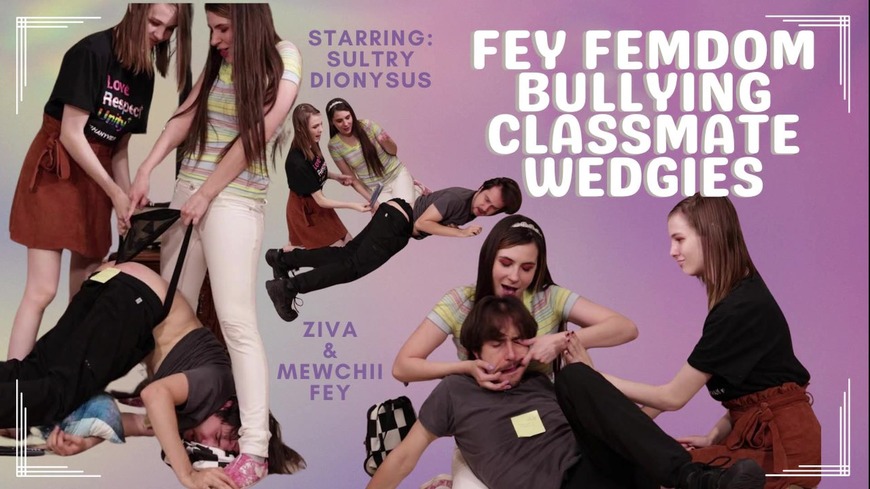 Ziva Fey - Fey FemDom Bullying Classmate Wedgies - clip coverforeground