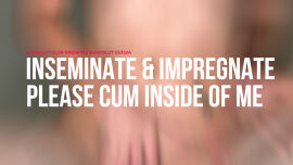 Inseminate and Impregnate Please Cum Inside Of Me (ES332A) - clip coverforeground