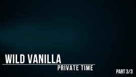 Privattime with Wild-Vanilla Final part 3