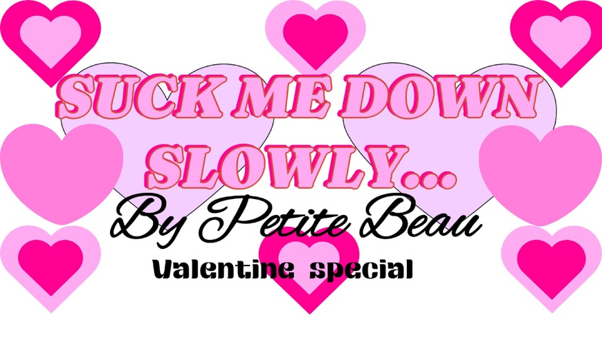 💘💦 "Suck Me Down Slowly – Valentine’s Special" 😈💋 - Petite Beau - clip coverforeground