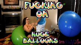 FUCKING ON HUGE BALLOONS