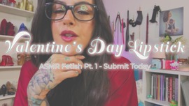 Pt. 1 Valentine's Day Lipstick ASMR