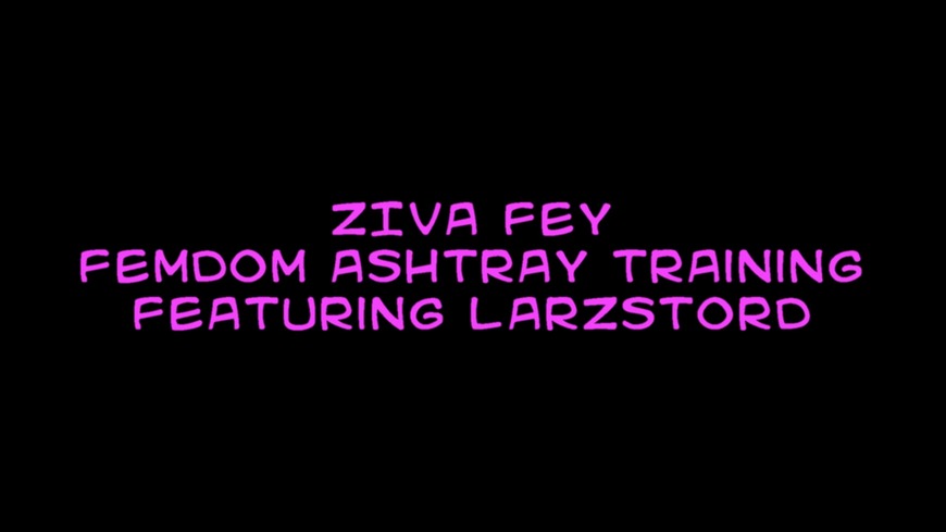 Ziva Fey And Larz - Femdom Ash Tray Training! - clip coverforeground