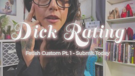 Pt. 1 Dick Rating Custom Fetish