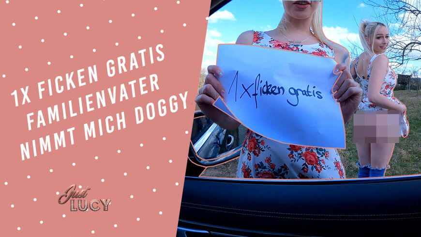 1 X Ficken Gratis - Familienvater Nimmt Mich Doggy | Just Lucy