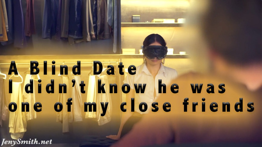 I Didn't Know I Was On A Blind Date With My Real Friend - clip coverforeground