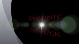 DEMONIC Tit Fuck - clip coverforeground