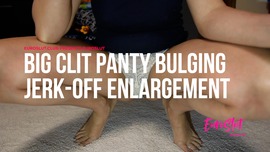 Big Clit Panty Bulging Jerk-Off Enlargement (ES148)