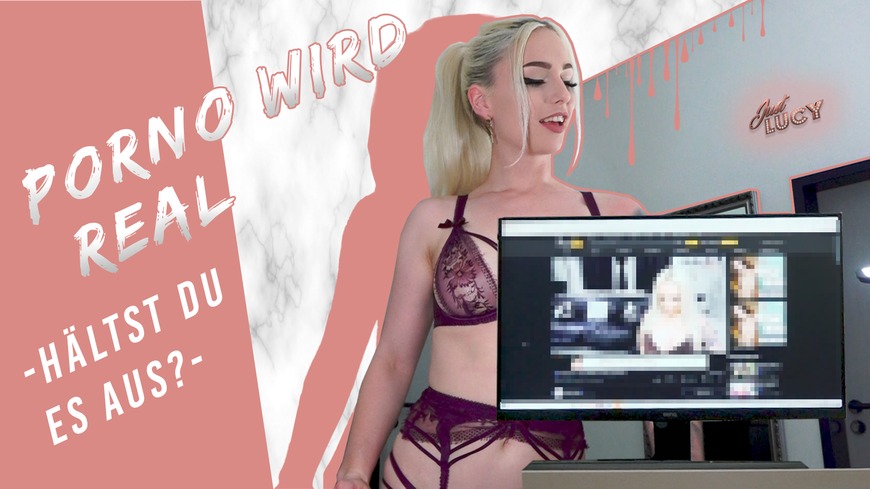 Porno wird real! Hältst du es aus? | Just Lucy - clip coverforeground