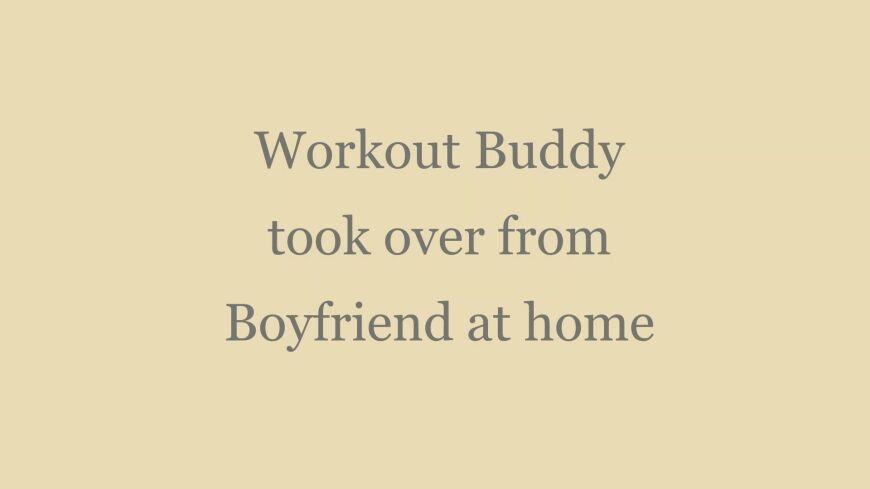 "Workout Buddy" took over at home - clip coverforeground