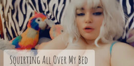 Squirting all over my bed - clip coverforeground