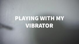 PLAYING WITH MY VIBRATOR *AUDIO* - clip coverforeground