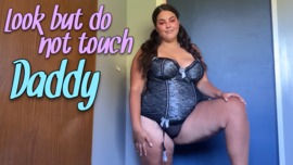 Look but don’t touch Daddy