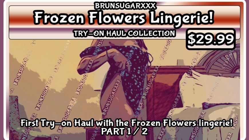 Frozen Flowers - Tryon Haul - PART 1 - clip cover background