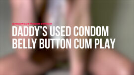 Daddy's Used Condom Belly Button Cum Play (ES246) - clip coverforeground