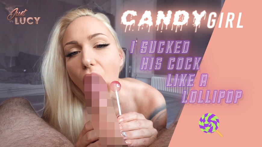 Candy Girl - I sucked his cock like a Lollipop 🍭 - clip coverforeground