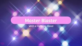 Master Blaster with a Helping Hand - clip coverforeground