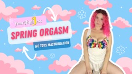 Spring Orgasm