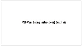 CEI Cum Eating Instruction - Dutch Vid
