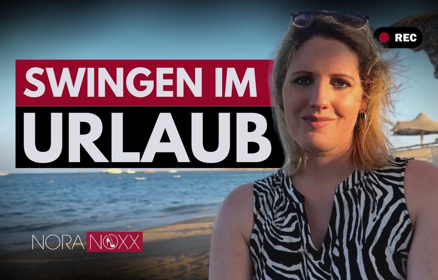 Swingen im Urlaub: Nora Noxx verrät die besten Tipps  - clip coverforeground