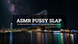 ASMR Pussy Slap