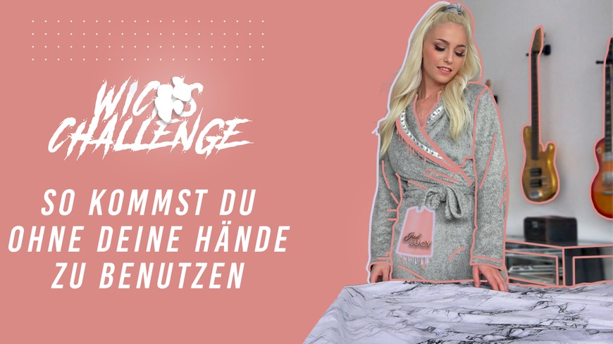 Wichs Challenge So kommst Du ohne Deine Hände zu benutzen Just Lucy Clip by Just Lucy