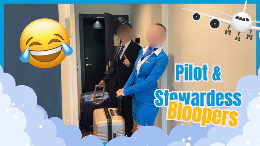 NEW - Pilot & Stewardess bloopers
 - clip coverforeground