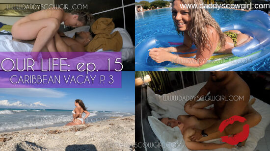 Our Life | Episode 15: Caribbean Vacay Part.3