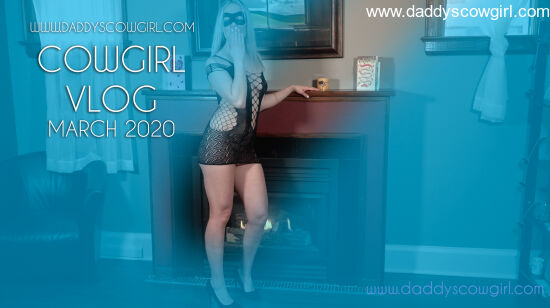 Cowgirl Vlog | March 2020