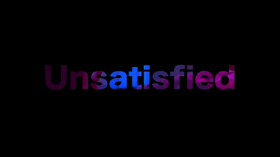 Unsatisfied