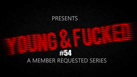 1 - Young And Fucked 54 (2nd Gear) - Uncle Jeb
