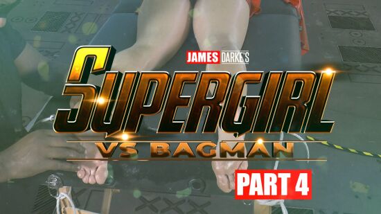 Supergirl vs Bagman - Part 4