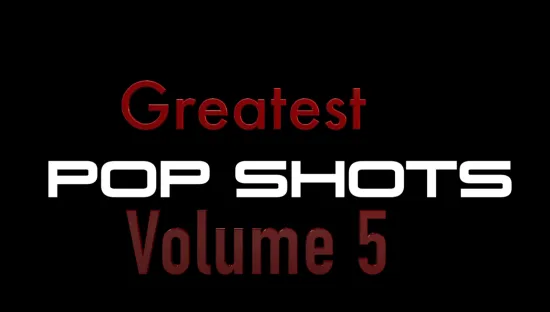 Pop Shot Vol 5