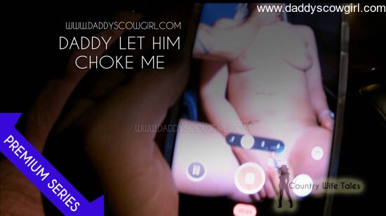 Daddy Let Him Choke Me