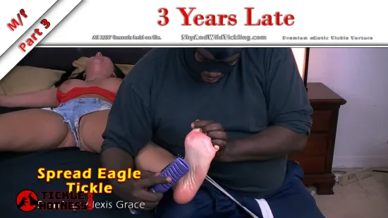 3 Years Late - Part 3 - Spread Eagle Tickle
