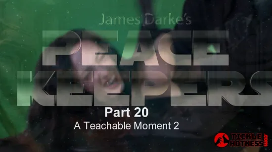 Peace Keepers - Part 20 - A Teachable Moment 2