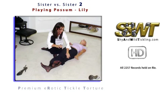 Sister vs Sister 2 - Playing Possum - Lily