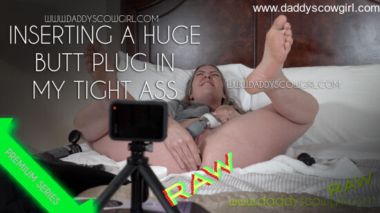 Raw: Inserting a Huge Butt Plug in My Tight Ass