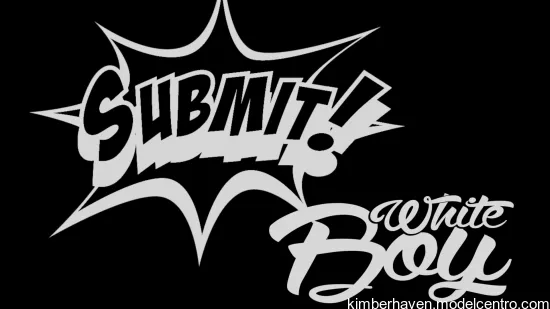 1 - Submit Whiteboy - Kimber Haven