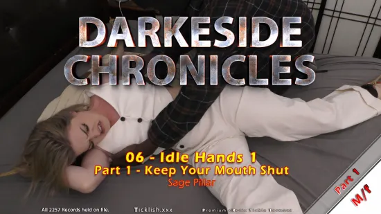 Darkeside Chronicles 6 - Idle Hands - Part 1