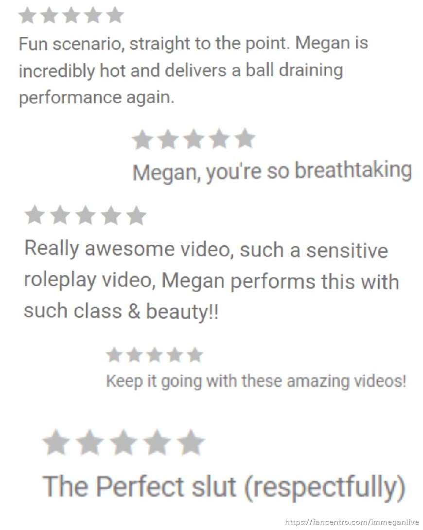 Some of your reviews after watching the exclusive videos 💦 - ImMeganLive -  Fancentro